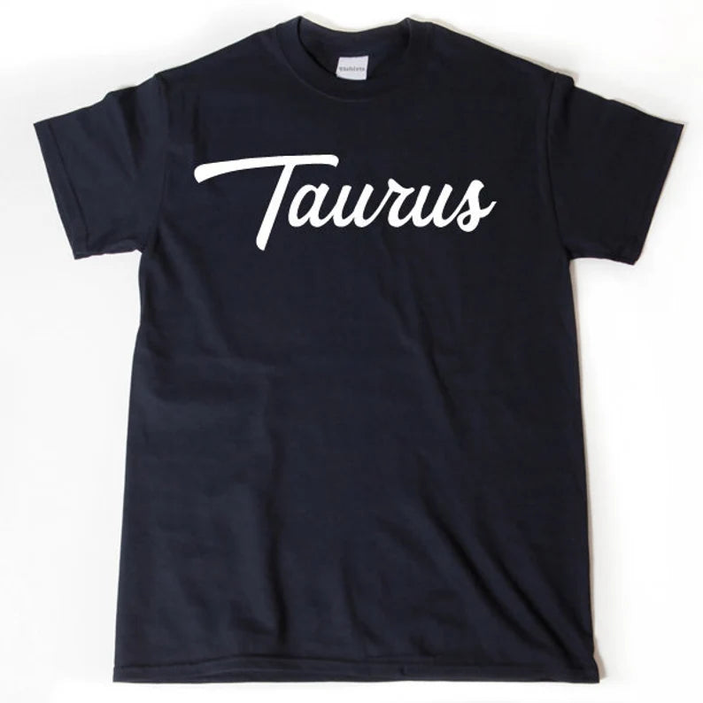 Taurus Shirt, Taurus T-shirt, Astrology Gift, Zodiac Tee Shirt, Funny May Birthday Gift for Him, Her, or Unisex Adult | T-Shirt