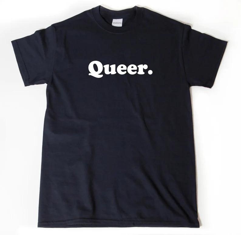 Queer. | T-Shirt