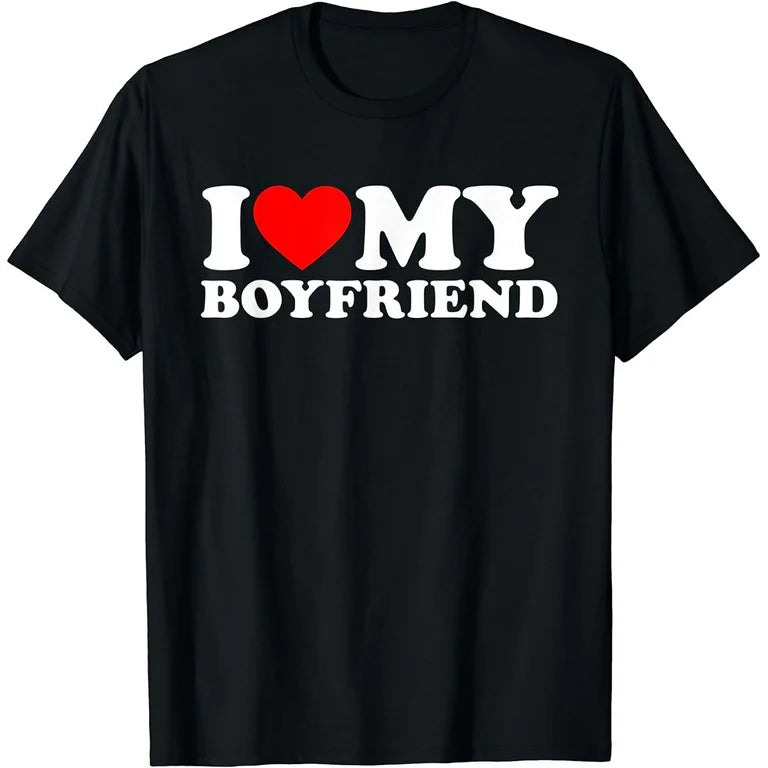 I Love My Boyfriend - T-Shirt