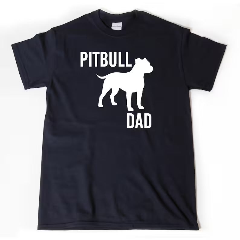 Pitbull Dad T-shirt, Funny Dog Lover Shirt, Pit Bull Shirts, Dog Lover Shirts, Birthday Gifts for Men and Women | T-Shirt