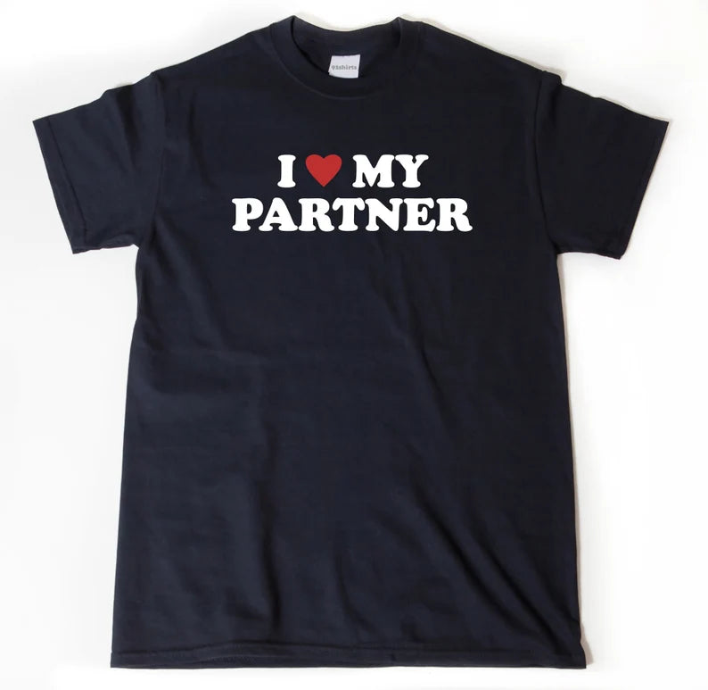 I Love My Partner | T-Shirt