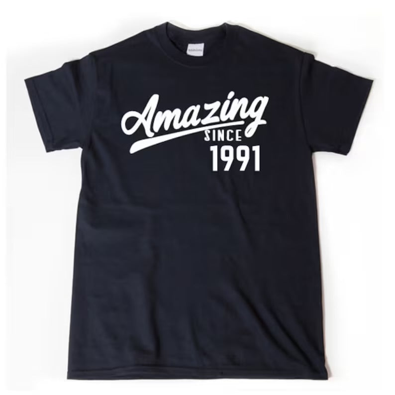Amazing Since 1991 | T-Shirt