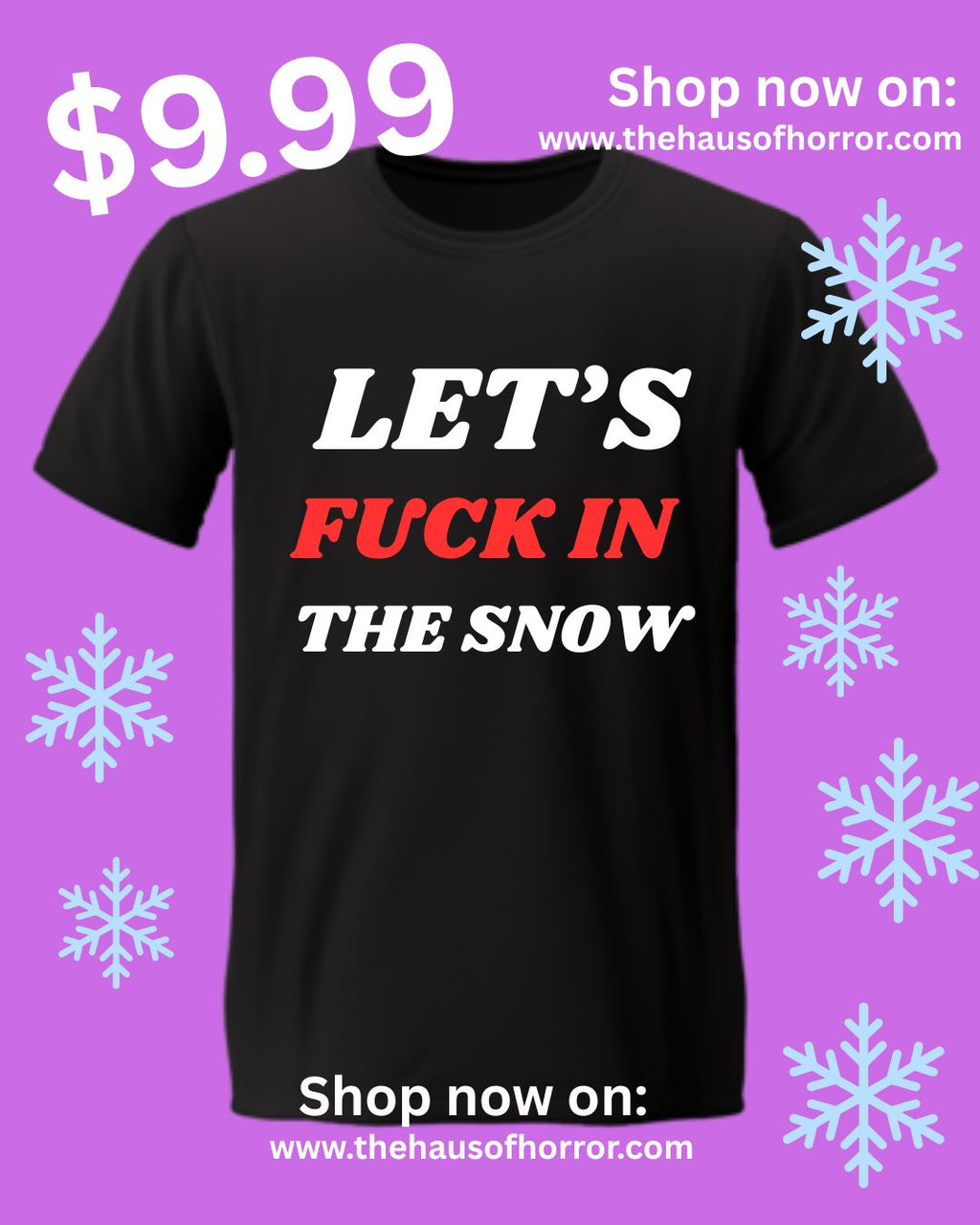 LET’S FUCK IN THE SNOW - T Shirt unisex black tee