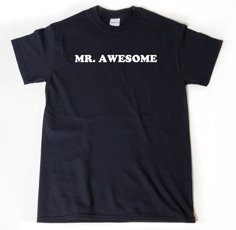 Mr. Awesome | T-Shirt