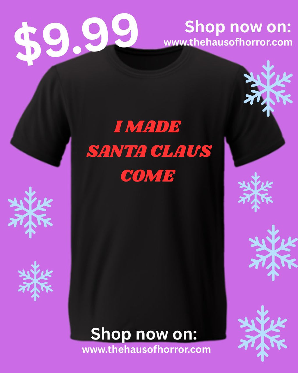 I MADE SANTA CLAUS COME - T Shirt unisex black tee