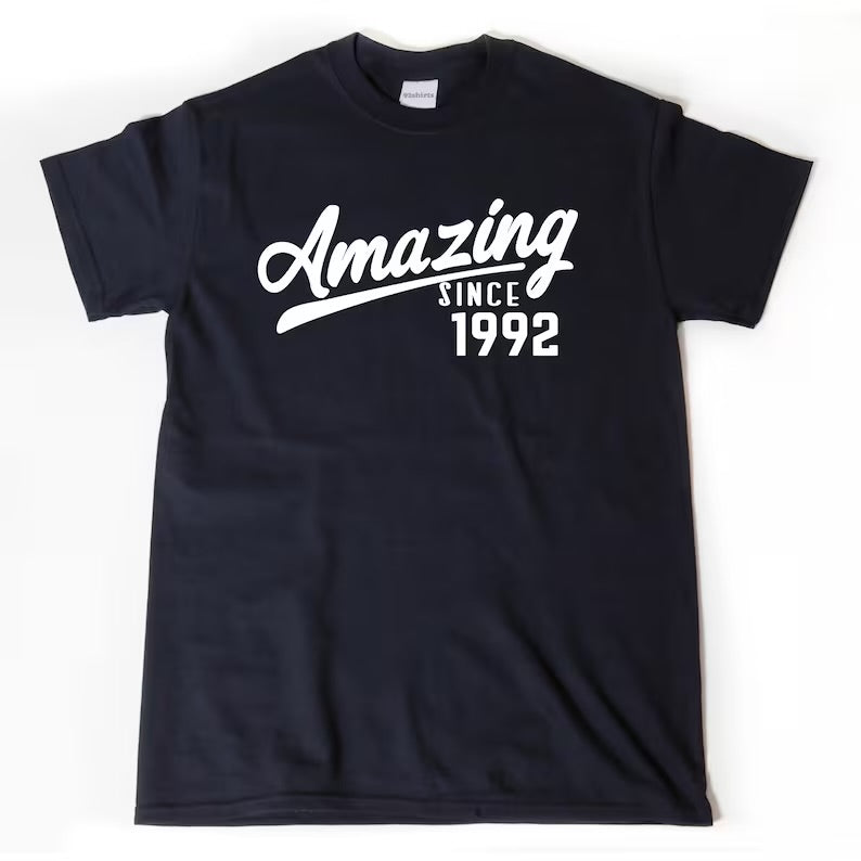 Amazing Since 1992 | T-Shirt
