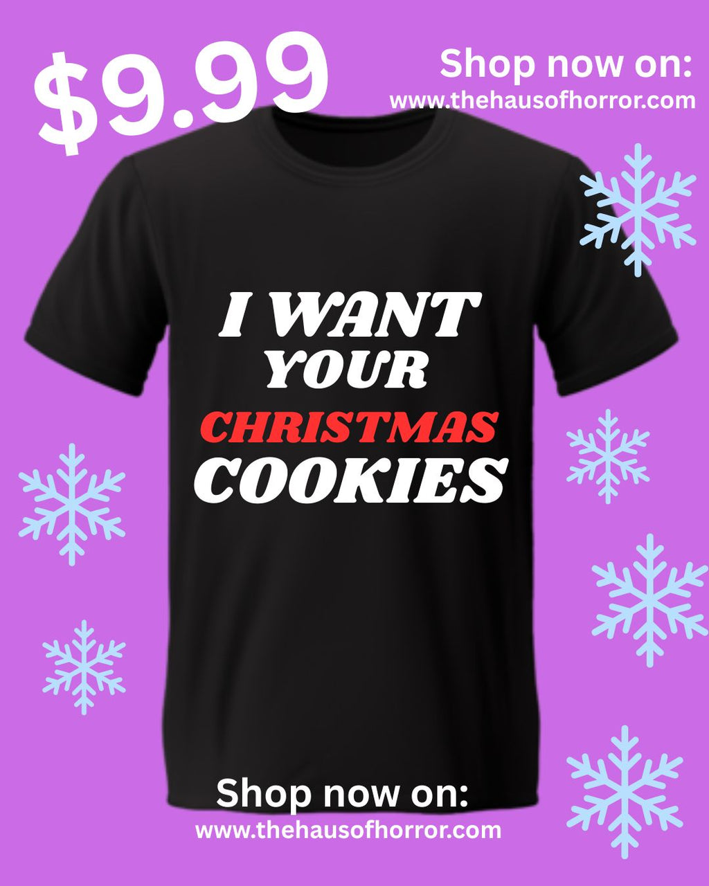 I WANT YOUR CHRISTMAS COOKIES - T Shirt unisex black tee